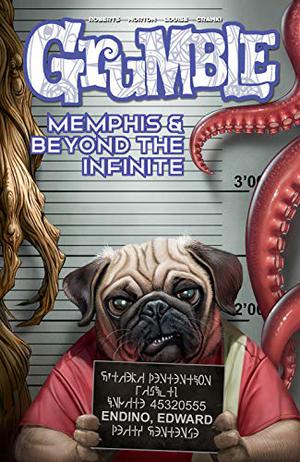 Grumble Vol. 3: Memphis and Beyond the Infinite by Rafer Roberts, Mike Norton, Marissa Louise