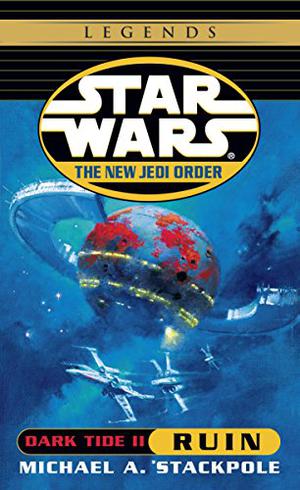 Dark Tide II: Ruin (Star Wars: The New Jedi Order #3)