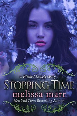 Stopping Time: A Wicked Lovely Story (Wicked Lovely #2.5)