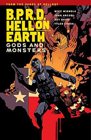 B.P.R.D. Hell on Earth, Vol. 2: Gods and Monsters (B.P.R.D. Hell on Earth #2)