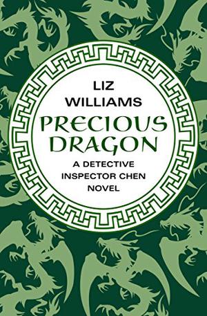 Precious Dragon (Detective Inspector Chen #3)