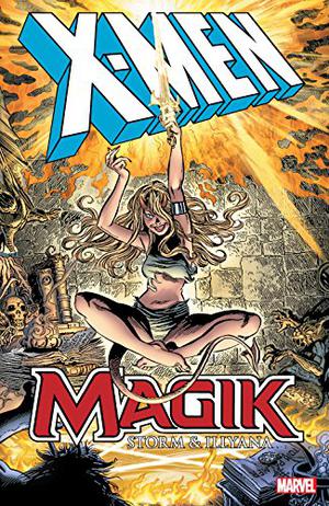 X-Men: Magik: Storm & Illyana (Uncanny X-Men 1963-2011 #160)