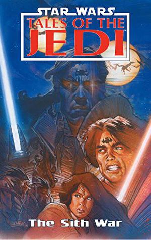 The Sith War (Star Wars: Tales of the Jedi #6)