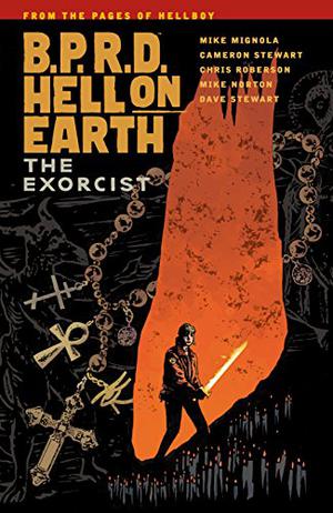 B.P.R.D. Hell on Earth, Vol. 14: The Exorcist (B.P.R.D. Hell on Earth #14)