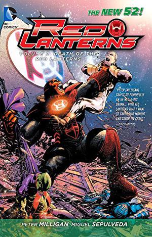 Red Lanterns, Volume 2: The Death of the Red Lanterns (Red Lanterns #2)