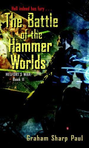 The Battle of the Hammer Worlds (Helfort's War #2)