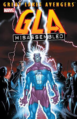 G.L.A.: Misassembled (Marvel's Mightiest Heroes Graphic Novel Collection #81)