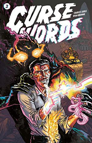 Curse Words, Vol. 3: The Hole Damned World by Charles Soule, Ryan Browne