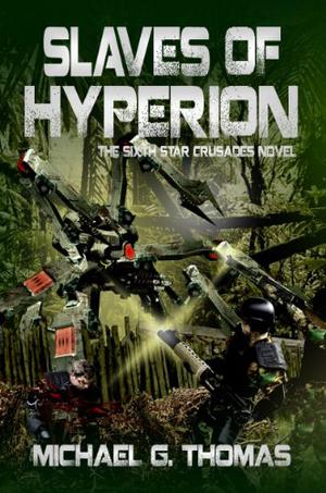 Slaves of Hyperion (Star Crusades Uprising #6)