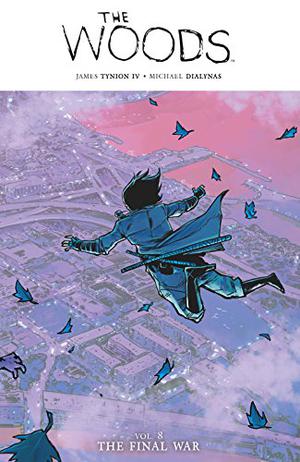 The Final War by James Tynion IV, Michael Dialynas, Ed Dukeshire