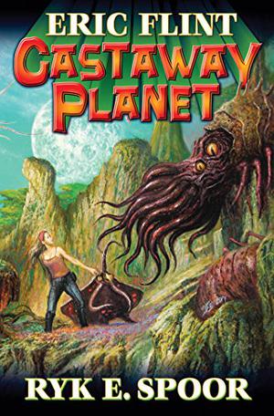 Castaway Planet by Eric Flint, Ryk E. Spoor