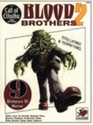 Blood Brothers 2 by Lynn Willis, Geoff Gillan, Kathy Ho, Marcus Rowland, John B. Monroe, Kevin A. Ross, Penelope Love, Steve Kluskens, Richard Watts, Scott David Aniolowski, Mark Grundy