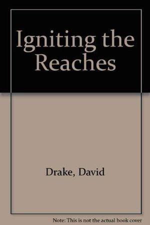 Igniting the Reaches (Reaches #1)