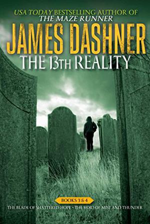 The 13th Reality: The Blade of Shattered Hope / The Void of Mist and Thunder (The 13th Reality #3-4)