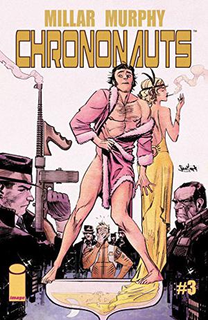 Chrononauts #3 by Mark Millar
