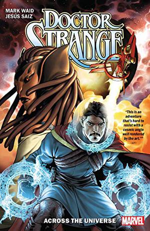 Doctor Strange by Mark Waid, Vol. 1: Across The Universe by Mark Waid