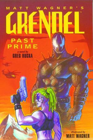 Grendel: Past Prime (Grendel #Past Time)