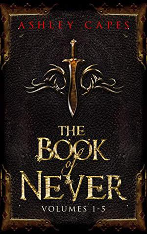 The Book of Never, Volumes 1-5 (Book of Never #1-5)