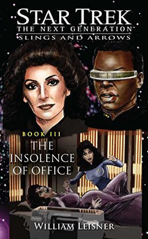 The Insolence of Office (Star Trek: Slings and Arrows #3)