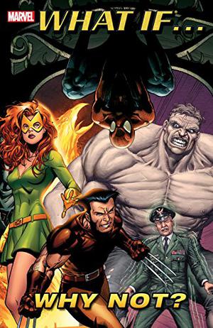 What If?: Why Not? (What If? Publication Order #161-166)