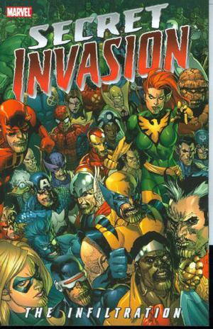 Secret Invasion: The Infiltration by Brian Michael Bendis, Stan Lee, Brian Reed, Dan Slott, Christos Gage
