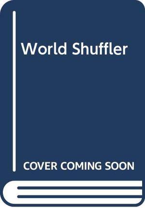 World Shuffler (Lafayette O'Leary #2)