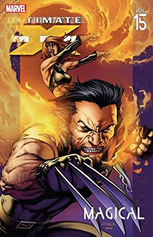 Ultimate X-Men, Vol. 15: Magical (Ultimate X-Men Collected Editions #15)