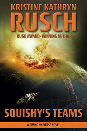 Squishy's Teams (Diving Universe #10)