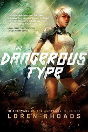 The Dangerous Type by Loren Rhoads