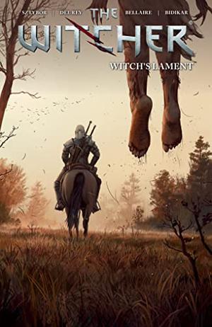 The Witcher, Vol. 6: Witch's Lament (The Witcher: Graphic Novels #6)