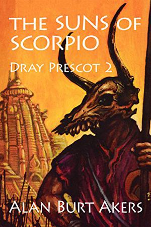 The Suns of Scorpio  (Dray Prescot, #2) (Dray Prescot #2)