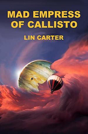 Mad Empress Of Callisto (Callisto #4)