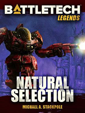 Natural Selection (BattleTech Universe #19)