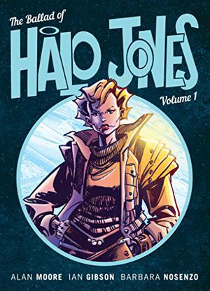 The Ballad of Halo Jones, Volume 1 (The Ballad of Halo Jones #1)