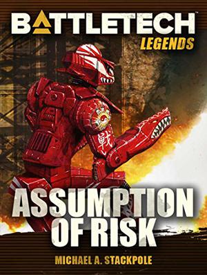 Assumption of Risk (BattleTech Universe #20)