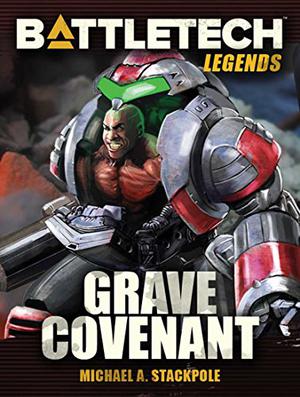 Grave Covenant (BattleTech Universe #38)
