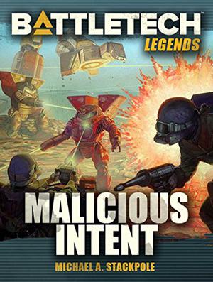 Malicious Intent (BattleTech Universe #32)