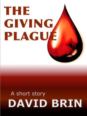 The Giving Plague by David Brin
