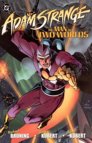 Adam Strange: The Man of Two Worlds (Adam Strange Collected Editions: #Man of Two Worlds)