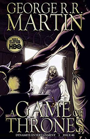 George R.R. Martin's A Game Of Thrones #8 (A Game of Thrones: The Graphic Novel #8)