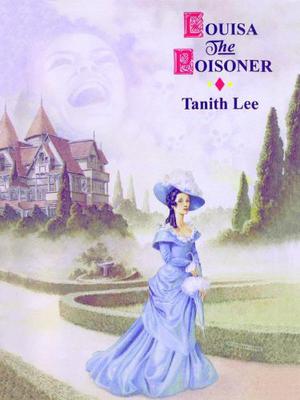 Louisa The Poisoner by Tanith Lee