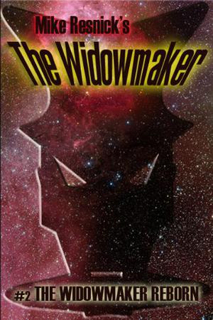 The Widowmaker Reborn by Mike Resnick