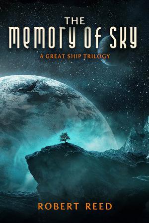 The Memory of Sky (Great Ship #4)