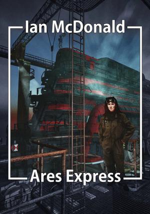 Ares Express (Desolation Road Universe #2)