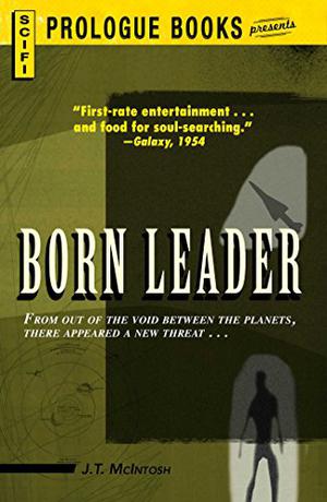 Born Leader by J.T. McIntosh, James Murdoch MacGregor