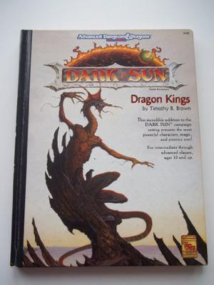 Dragon Kings  (Dungeons and Dragons: Dark Sun) by Timothy B. Brown, Allen Varney