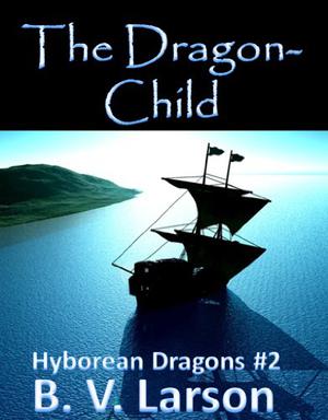 The Dragon-Child (Hyborean Dragons #2)