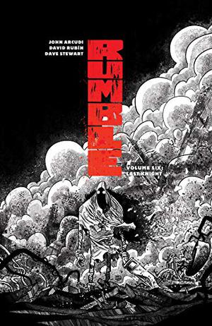 Rumble, Vol. 6: Last Knight (Rumble #6)