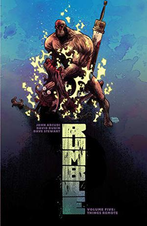 Rumble Vol. 5: Things Remote by John Arcudi, David Rubín, Dave Stewart