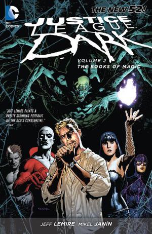 Justice League Dark, Volume 2: The Books of Magic (Justice League Dark 2011 #2)